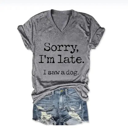 Women's "Sorry I'm Late" V-Neck Tee (various colors)