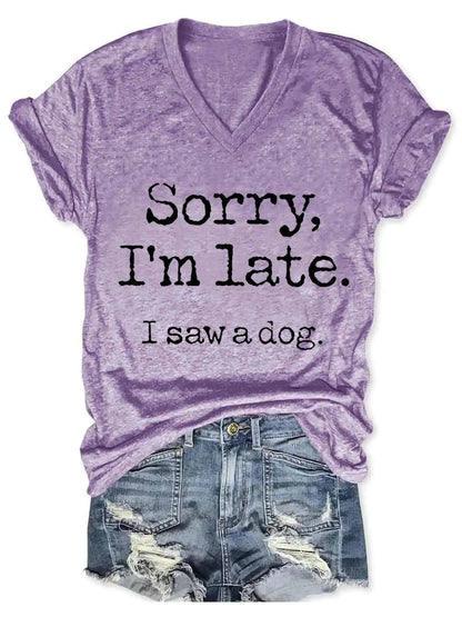 Women's "Sorry I'm Late" V-Neck Tee (various colors)