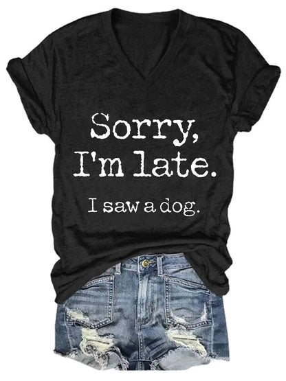 Women's "Sorry I'm Late" V-Neck Tee (various colors)