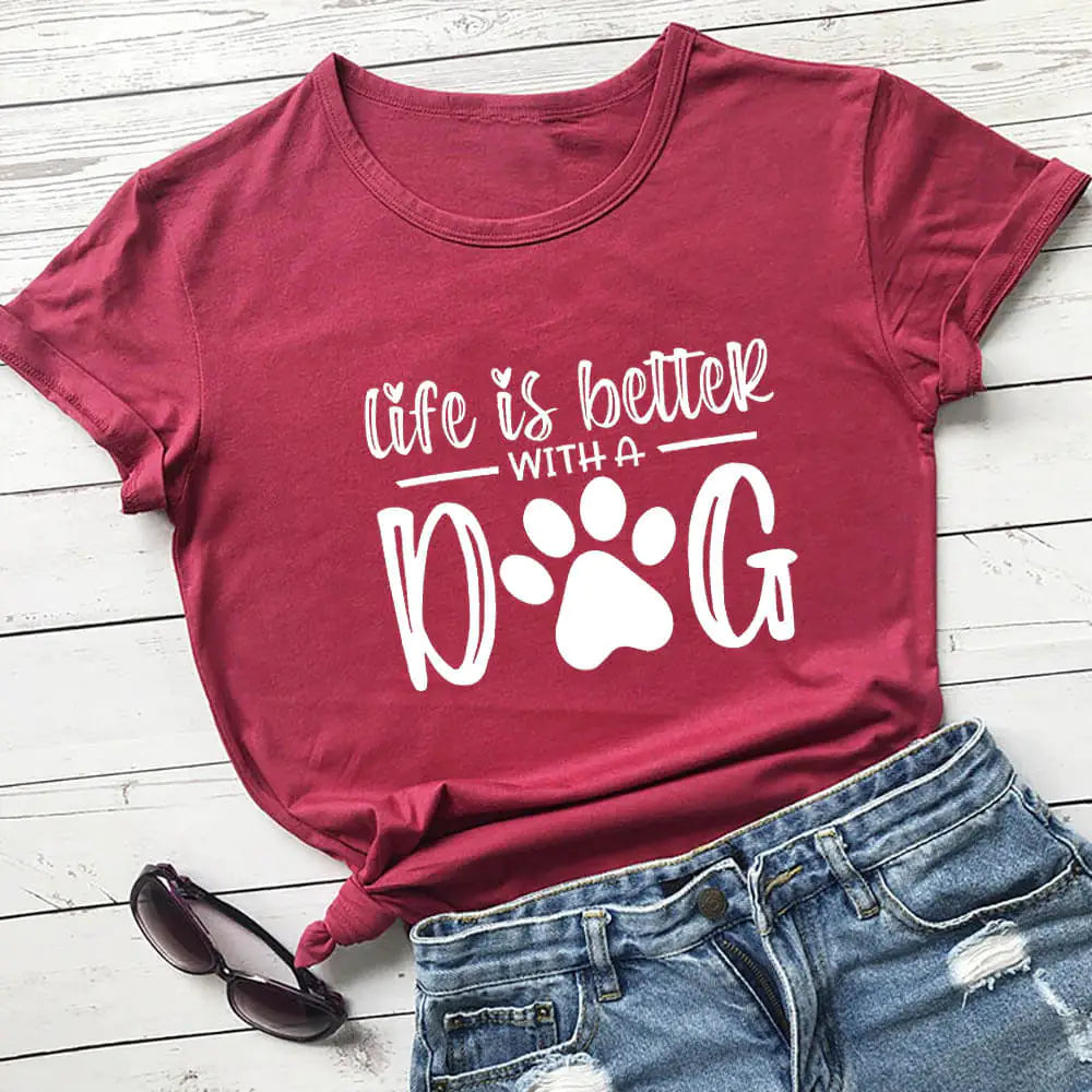 Life Is Better With A Dog Shirt (various colors)