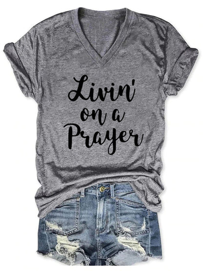 Women's "Livin' On A Prayer" V-Neck Tee Shirt (many colors)