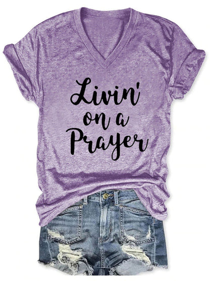 Women's "Livin' On A Prayer" V-Neck Tee Shirt (many colors)